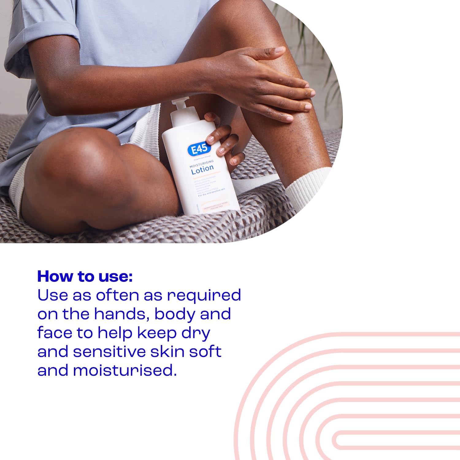 E45 Moisturising Lotion for Dry & Sensitive Skin - 500ml how to use
